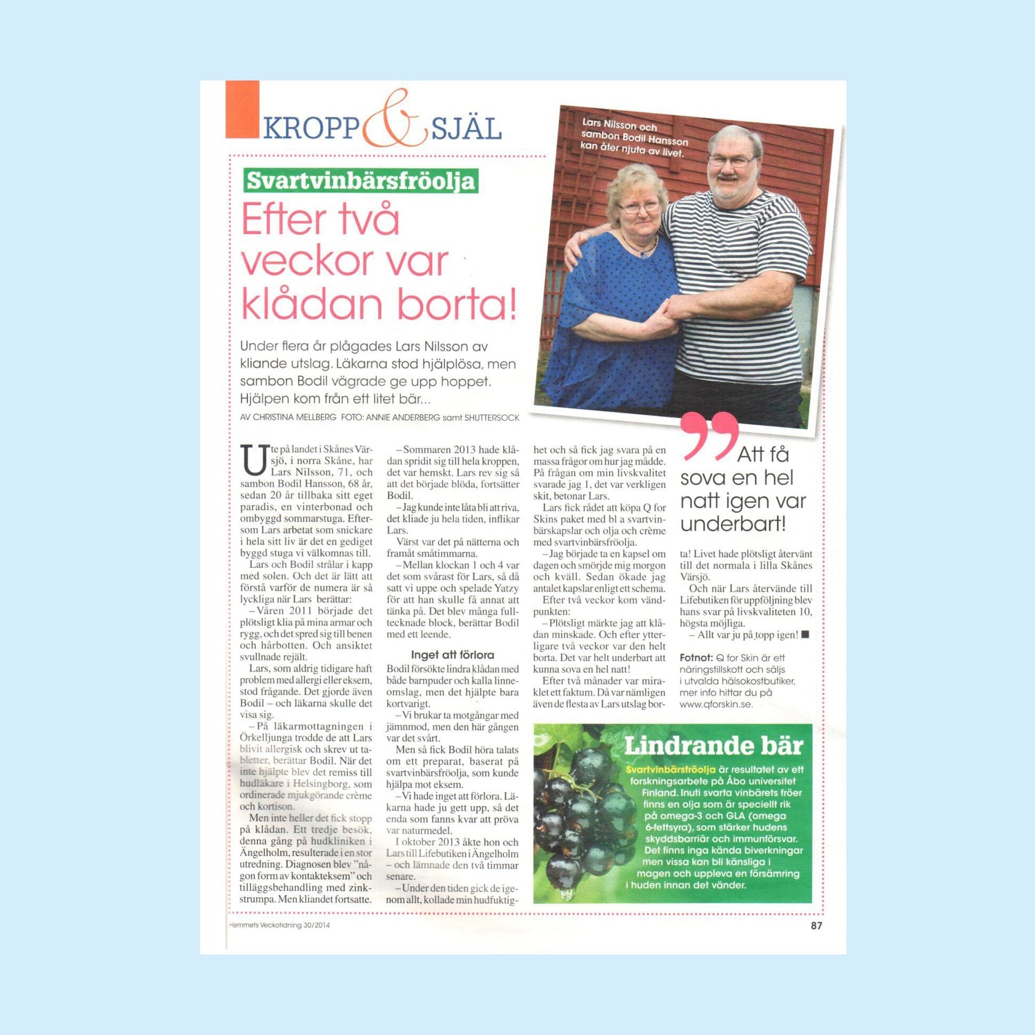 Lars -  "Efter två veckor var klådan borta"