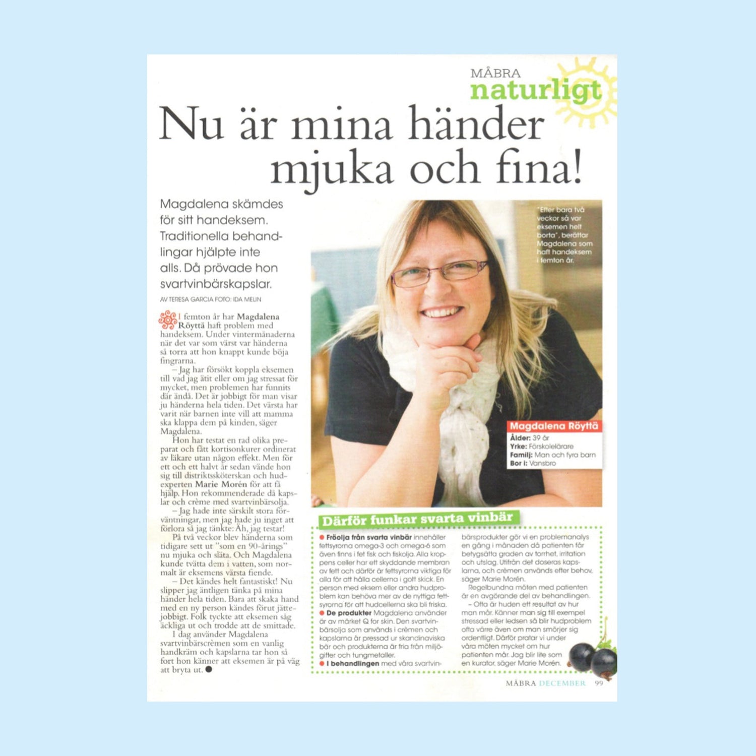 Magdalena -  "Nu är mina händer mjuka och fina"